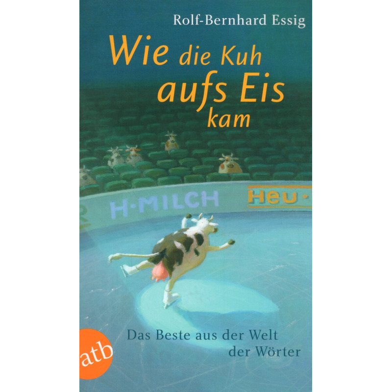 Wie die Kuh aufs Eis kam [How the Cow Got on the Ice]