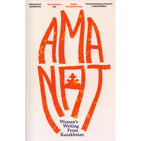 Amanat. Women's Writing From Kazakhstan