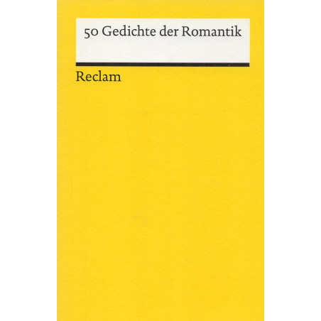 50 Gedichte der Romantik [50 Poems of the Romantic Movement]