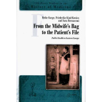 From the Midwife's Bag to the Patient's File. Public Health in Eastern Europe