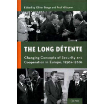 The Long Détente. Changing Concepts of Security and Cooperation in Europe 1950s