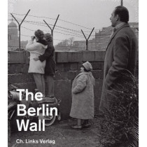 Berlin Wall. Berlin Wall Memorial Exhibition Catalog