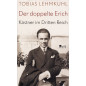 Der doppelte Erich: Kästner im Dritten Reich [The double Erich: Kästner in the Third Reich]
