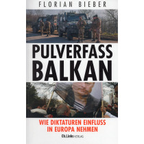 Pulverfass Balkan: Wie Diktaturen Einfluss in Europa nehmen [Powder keg Balkans: How dictatorships exert influence in Europe]
