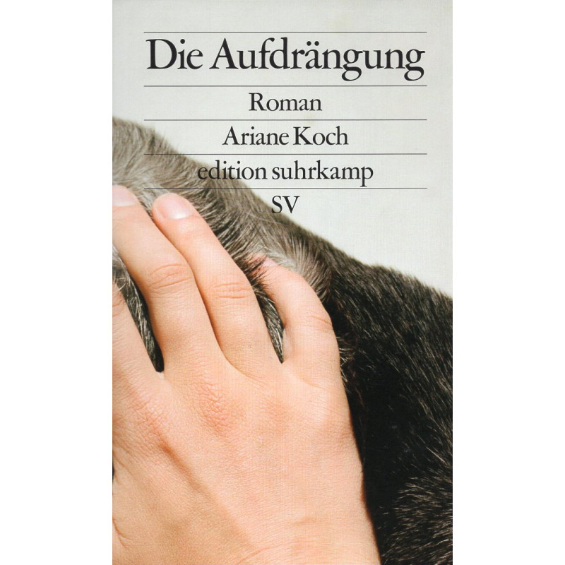 Die Aufdrängung: Roman [The Imposition: A Novel]