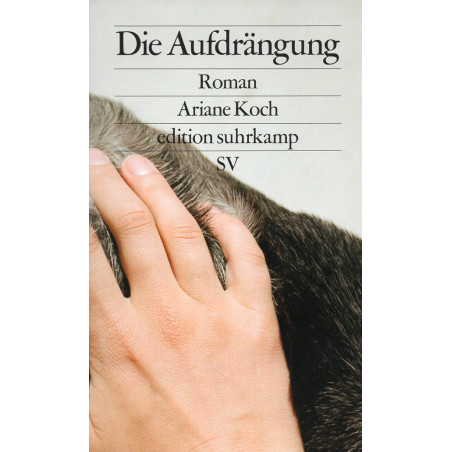 Die Aufdrängung: Roman [The Imposition: A Novel]