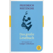 Friedrich Nietzsche. Das große Lesebuch [The Big Reading Book]