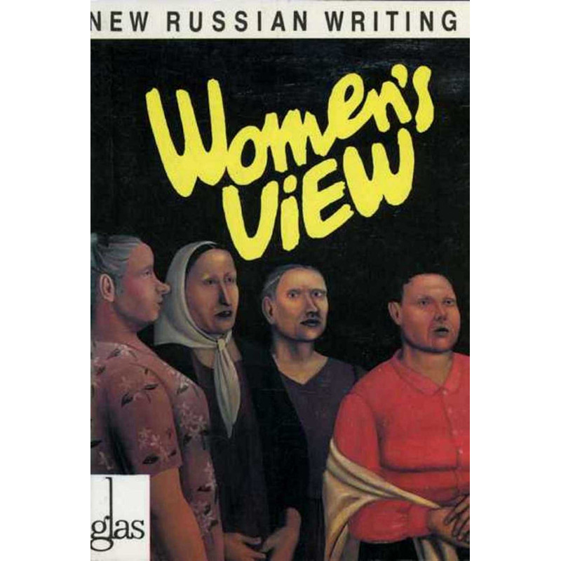 Glas. New Russian Writing. 3. Women's View
