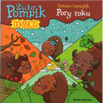 Zubr Pompik. Odkrycia. Tom 2. Pory roku [Bison Pompik. Seasons]