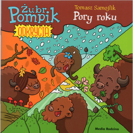 Zubr Pompik. Odkrycia. Tom 2. Pory roku [Bison Pompik. Seasons]