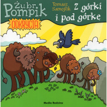 Zubr Pompik. Odkrycia. Tom 3. Z górki i pod górke [Bison Pompik. Uphill and Uphill]