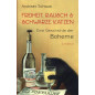 Freiheit Rausch und schwarze Katzen. Eine Geschichte der Boheme
