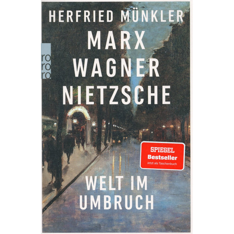 Marx Wagner Nietzsche. Welt im Umbruch [Marx Wagner Nietzsche. World in Upheaval]