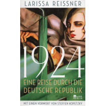 1924. Eine Reise durch die deutsche Republik [1924. A journey through the German Republic]