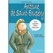 Nazywam sie Antoine de Saint-Exupery [My Name is Antoine de Saint-Exupery]