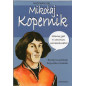 Nazywam sie Mikolaj Kopernik [My Names is Nicolaus Copernicus]