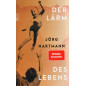 Der Lärm des Lebens [The Noise of Life]