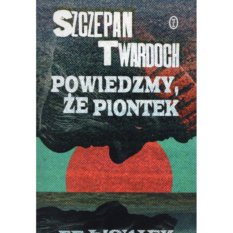 Powiedzmy ze Piontek [Let's say Piontek]