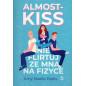 Almost Kiss. Nie flirtuj ze mna na fizyce [The Quantum Weirdness of the Almost Kiss]