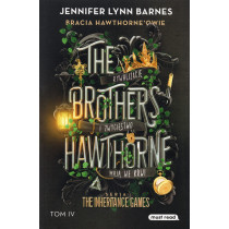 Inheritance Games. Tom 4. Bracia Hawthorne’owie [Brothers Hawthorne (The Inheritance Games 4)]