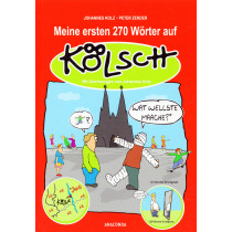 Meine ersten 270 Wörter auf Kölsch [My first 270 words in Cologne dialect]
