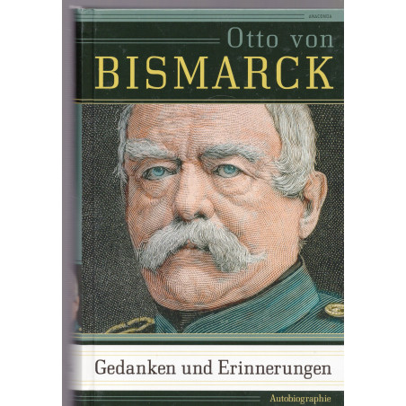 Gedanken und Erinnerungen: Autobiographie [Thoughts and Memories: Autobiography]