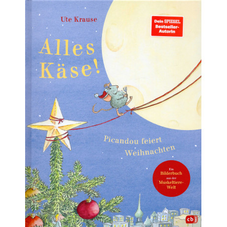 Alles Käse! Picandou feiert Weihnachten: Ein Weihnachtsbilderbuch [All Cheese! Picandou Celebrates Christmas]