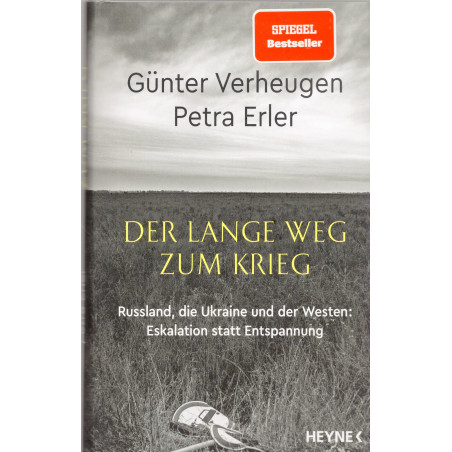Der lange Weg zum Krieg: Russland die Ukraine und der Westen - Eskalation statt Entspannung [The long road to war: Russia Ukra