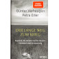 Der lange Weg zum Krieg: Russland die Ukraine und der Westen - Eskalation statt Entspannung [The long road to war: Russia Ukra