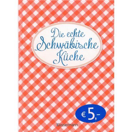 Die echte Schwäbische Küche [The Real Swabian Cuisine]