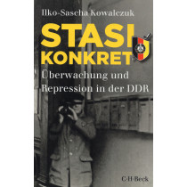 Stasi konkret. Überwachung und Repression in der DDR