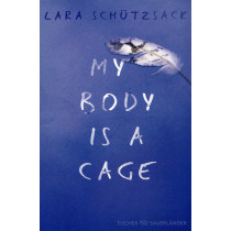 My Body is a Cage