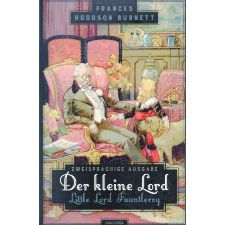 Der kleine Lord / Little Lord Fauntleroy: Zweisprachige Ausgabe (deutsch/englisch)
