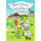 Bairisch für Kinder: Das Bildwörterbuch [Bavarian for Children: The Picture Dictionary]