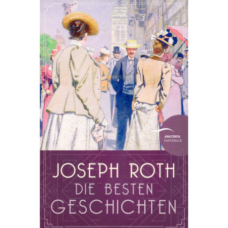 Joseph Roth - Die besten Geschichten [Joseph Roth - The Best Stories]