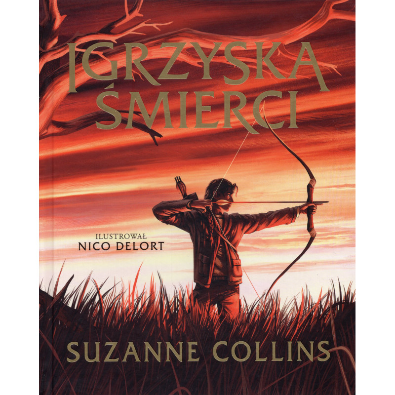 Igrzyska smierci - wydanie ilustrowane [The Hunger Games: Illustrated Edition]