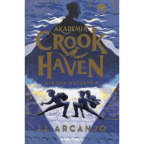 Akademia Crookhaven. Tom I. Szkola oszustów [Crookhaven The School for Thieves]