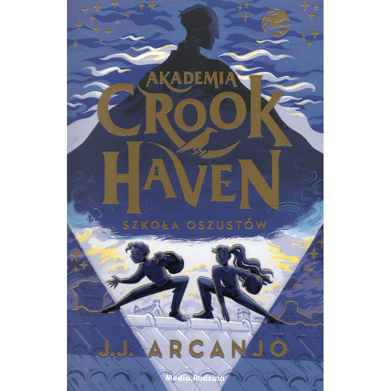 Akademia Crookhaven. Tom I. Szkola oszustów [Crookhaven The School for Thieves]