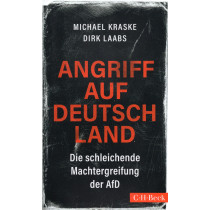 Angriff auf Deutschland. Die schleichende Machtergreifung der AfD