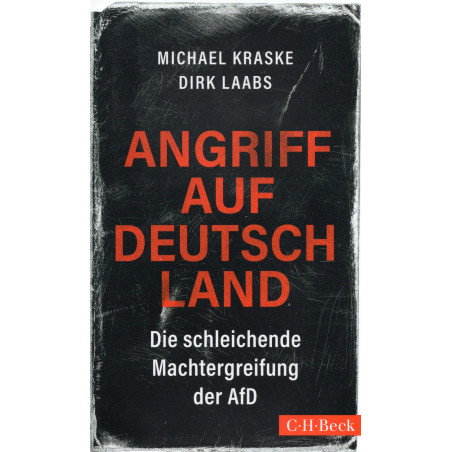 Angriff auf Deutschland. Die schleichende Machtergreifung der AfD