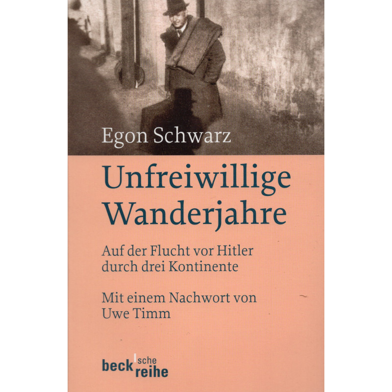 Unfreiwillige Wanderjahre: Auf der Flucht vor Hitler durch drei Kontinente