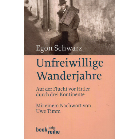 Unfreiwillige Wanderjahre: Auf der Flucht vor Hitler durch drei Kontinente