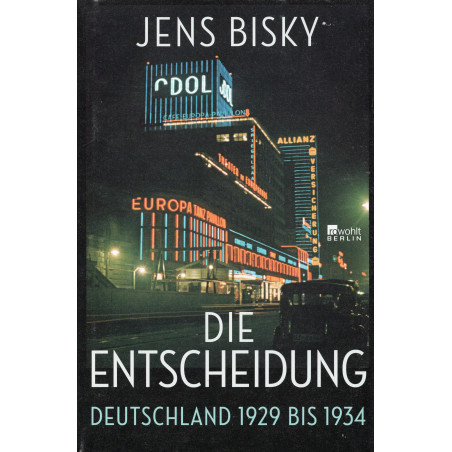 Die Entscheidung. Deutschland 1929 bis 1934