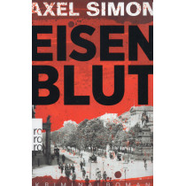 Eisenblut. Ein historischer Krimi aus der Kaiserzeit