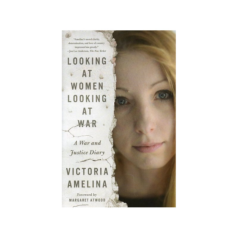 Looking at Women Looking at War: A War and Justice Diary