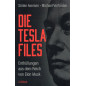 Die Tesla-Files. Enthüllungen aus dem Reich von Elon Musk [The Tesla Files]