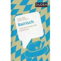 Bairisch: Vom Ratschen und Granteln