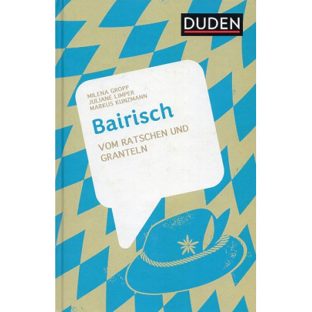 Bairisch: Vom Ratschen und Granteln