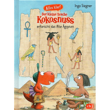 Der kleine Drache Kokosnuss erforscht das Alte Ägypten [The little dragon Coconut explores Ancient Egypt]