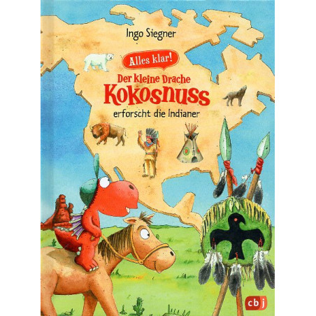 Der kleine Drache Kokosnuss erforscht die Indianer [The little dragon Coconut explores the Indians]